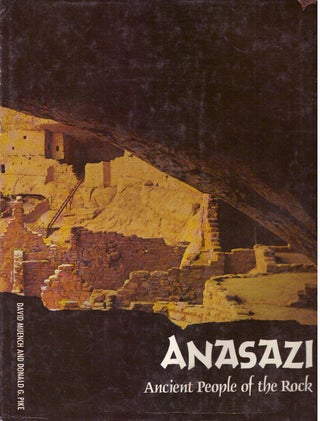 Item #4409 ANASAZI; Ancient People of the Rock. Donald G. Pike