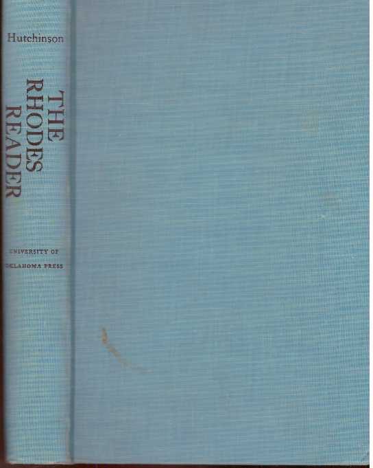 Item #4604 THE RHODES READER; Stories of Virgins, Villains, and Varmints. Eugene Manlove Rhodes, W H. Hutchinson.