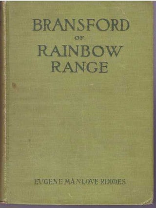 Item #4605 BRANSFORD OF RAINBOW RANGE. Eugene Manlove Rhodes