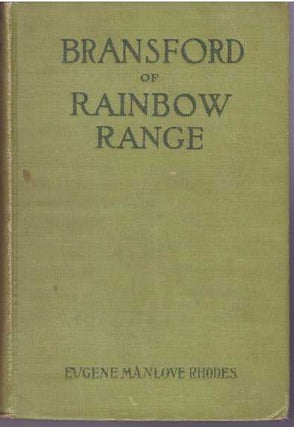 Item #4605 BRANSFORD OF RAINBOW RANGE. Eugene Manlove Rhodes