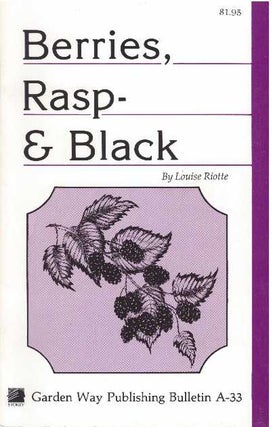 Item #519 BERRIES, RASP- AND BLACK. Louise Riotte