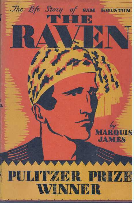 Item #5369 THE RAVEN.; The Life Story of Sam Houston. Marquis James.