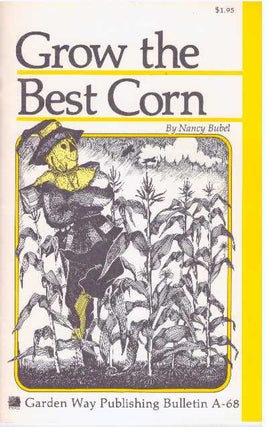 Item #584 GROW THE BEST CORN. Nancy Bubel