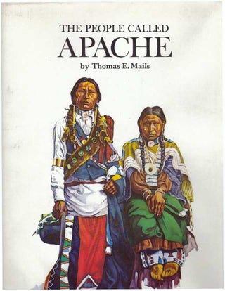Item #6000 THE PEOPLE CALLED APACHE. Thomas E. Mails