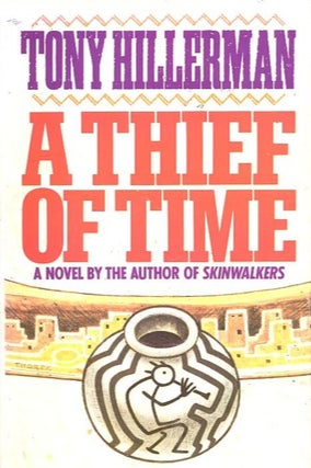 Item #6039 A THIEF OF TIME. Tony Hillerman