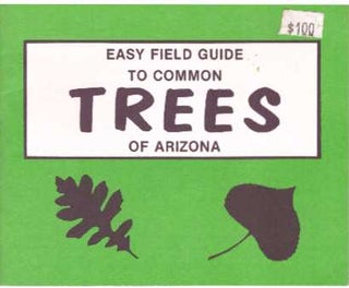 Item #622 EASY FIELD GUIDE TO COMMON TREES OF ARIZONA. Primer Publishers
