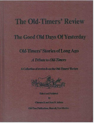 Item #6283 THE OLD-TIMERS' REVIEW. Clarence S. Adams, Joan N. Adams