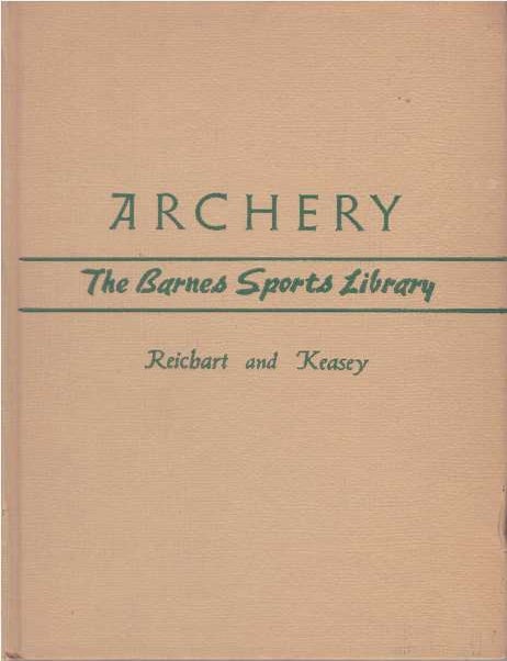 Item #6668 ARCHERY. Natalie Reichart, Gilman Keasey.