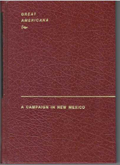 Item #6918 A CAMPAIGN IN NEW MEXICO. Frank S. Edwards.