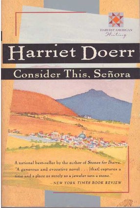 Item #8268 CONSIDER THIS, SENORA. Harriet Doerr
