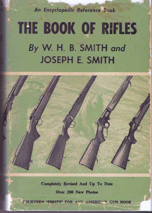 THE BOOK OF RIFLES | W. H. B. Smith, Joseph E. Smith | Third edition