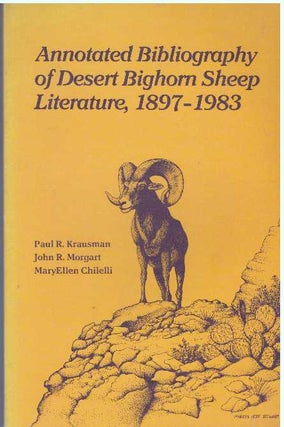 Item #924 ANNOTATED BIBLIOGRAPHY OF DESERT BIGHORN SHEEP LITERATURE, 1897-1983. Paul Krausman,...