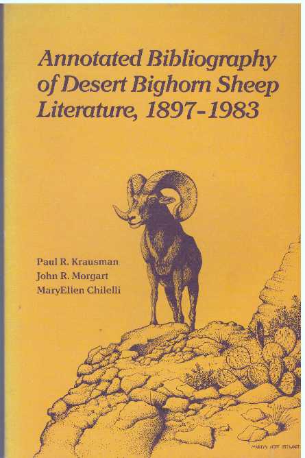 Item #924 ANNOTATED BIBLIOGRAPHY OF DESERT BIGHORN SHEEP LITERATURE, 1897-1983. Paul Krausman, John R. Morgart, MaryEllen Chilelli.
