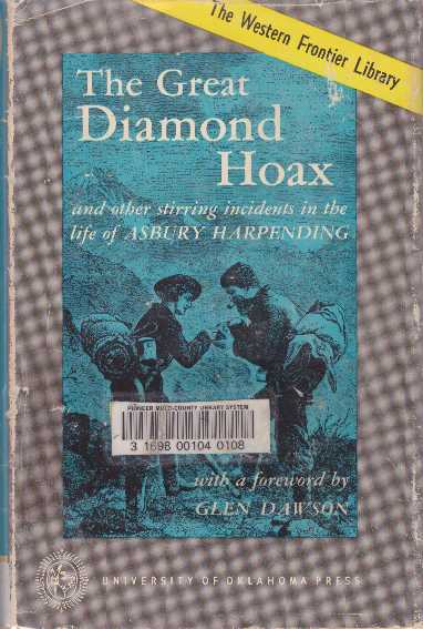 Item #9847 THE GREAT DIAMOND HOAX.; And Other Stirring Incidents in the Life of Asbury Harpending. James H. Wilkins.